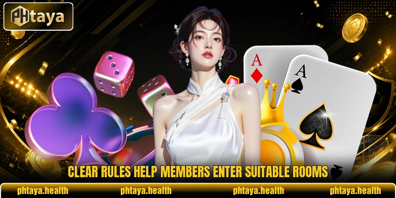 Clear rules help members enter suitable rooms