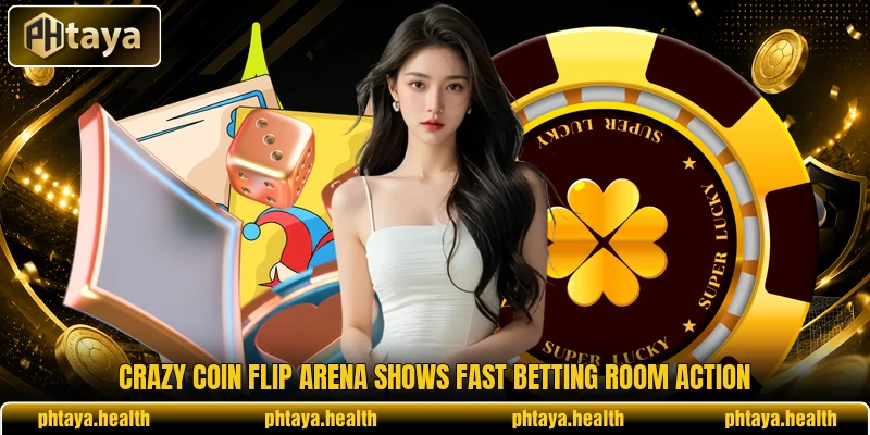 Crazy Coin Flip Arena shows fast betting room action Crazy Coin Flip Arena shows fast betting room action
