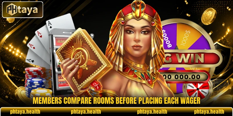 Members compare rooms before placing each wager Members compare rooms before placing each wager