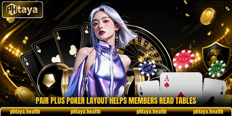 Pair plus poker layout helps members read tables
