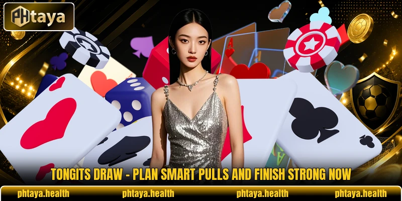 Tongits Draw - Plan Smart Pulls And Finish Strong Now