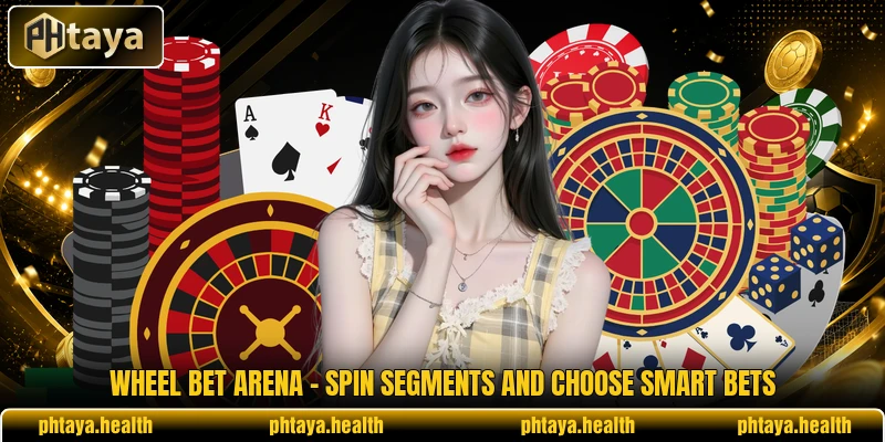 Wheel Bet Arena - Spin Segments And Choose Smart Bets